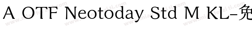 A OTF Neotoday Std M KL字体转换